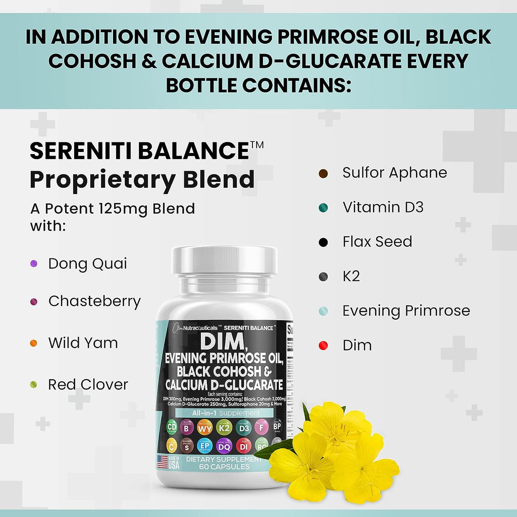 DIM 300mg Evening Primrose 3000mg Black Cohosh 3000mg Calcium DGlucar